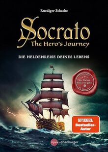Socrato - The Hero´s Journey: Die Heldenreise Deines Lebens - Wer Du bist und wohin Du gehst - 10 Helden, 10 Abenteuer