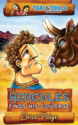 Hercules Finds His Courage (Taki and Toula Time Travelers, Band 1)