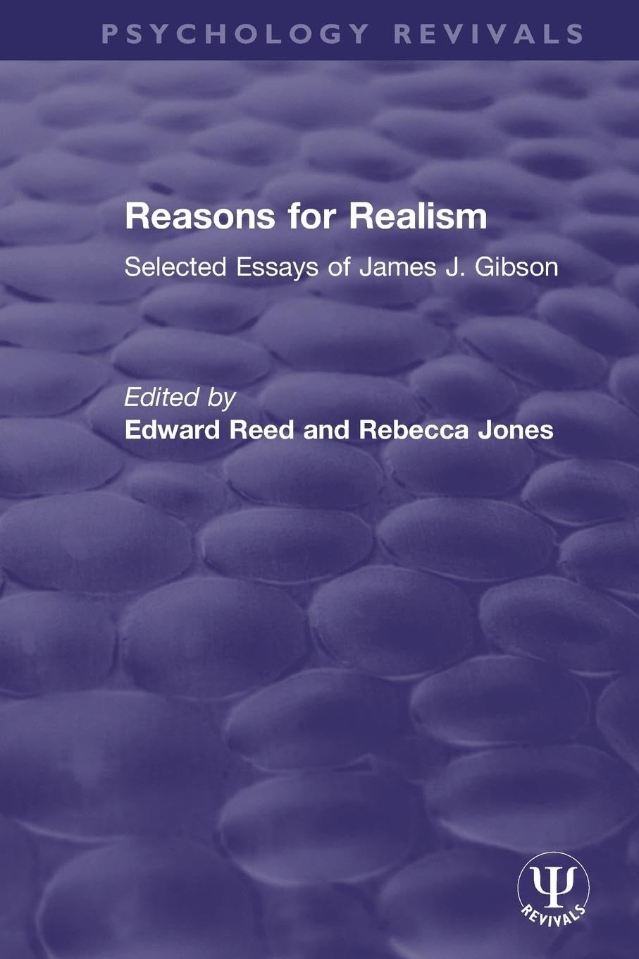 Reasons for Realism: Selected Essays of James J. Gibson (Psychology Revivals)