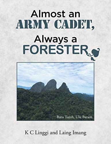 Almost an Army Cadet, Always a Forester