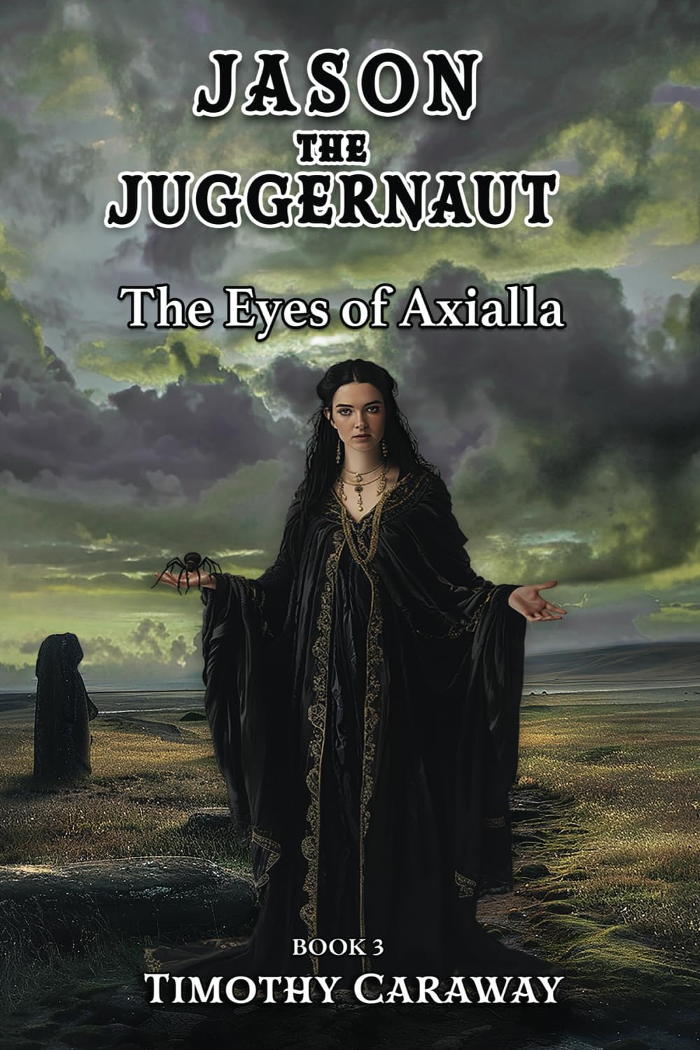 The Eyes of Axialla: Jason the Juggernaut: Jason the Juggernaut Series