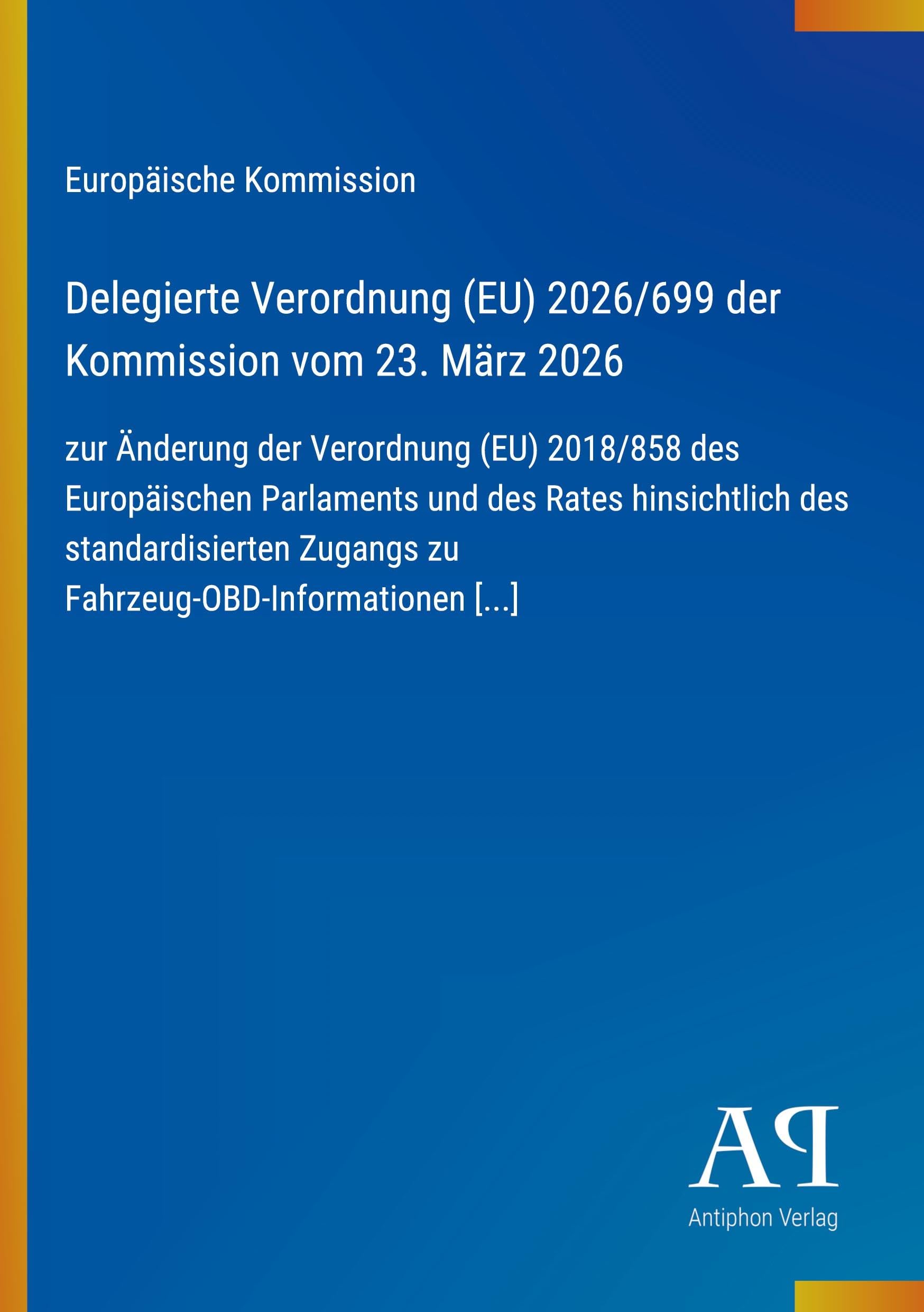 Delegierte Verordnung (EU) 2026/699 der Kommission vom 23. März 2026