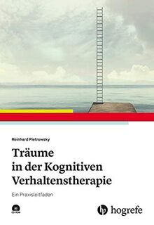 Träume in der Kognitiven Verhaltenstherapie: Ein Praxisleitfaden