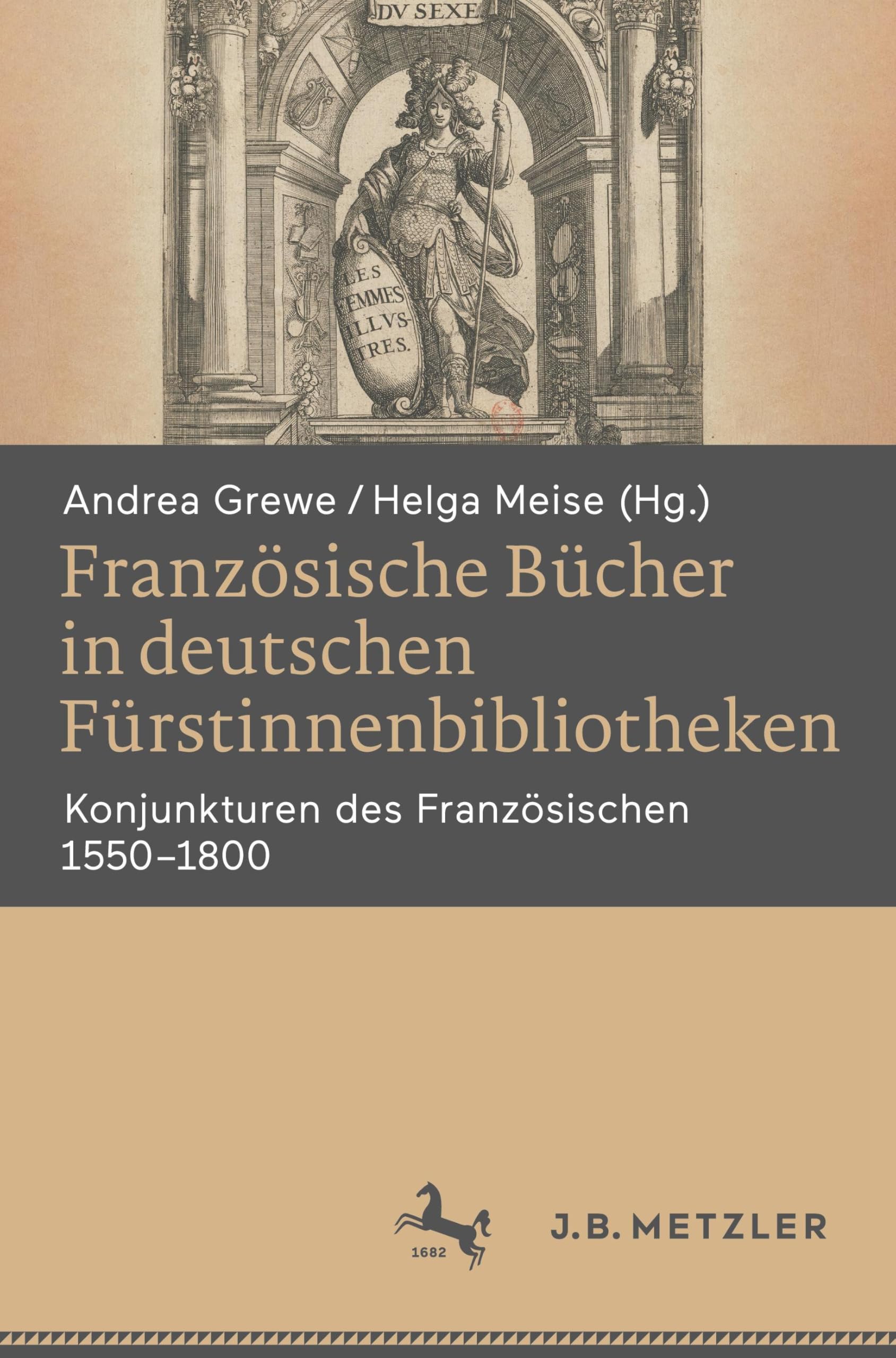 Französische Bücher in deutschen Fürstinnenbibliotheken: Konjunkturen des Französischen 1550‒1800
