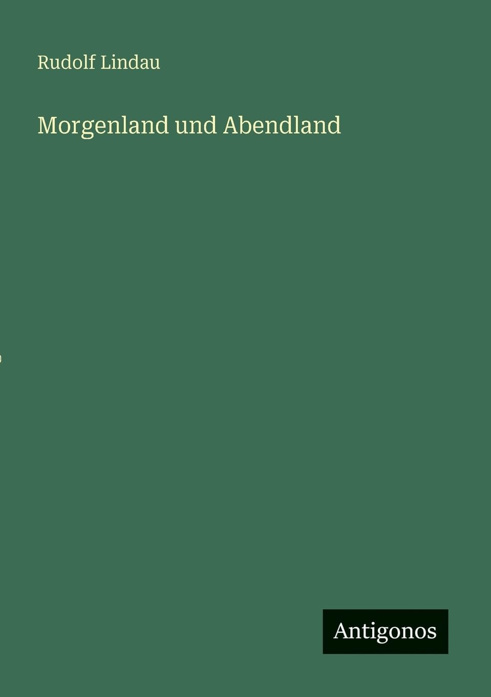Morgenland und Abendland