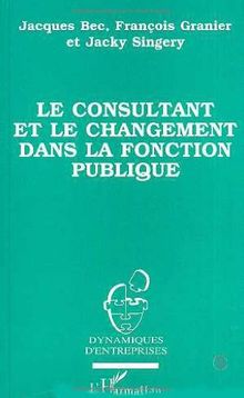 Le Consultant et le changement dans la fonction publique