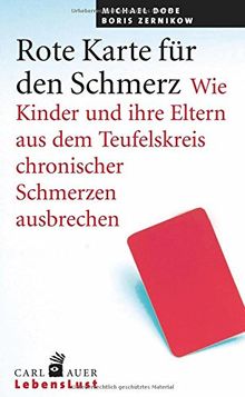 Rote Karte für den Schmerz: Wie Kinder und Eltern aus dem Teufelskreis chronischer Schmerzen ausbrechen