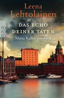 Das Echo deiner Taten: Maria Kallio ermittelt