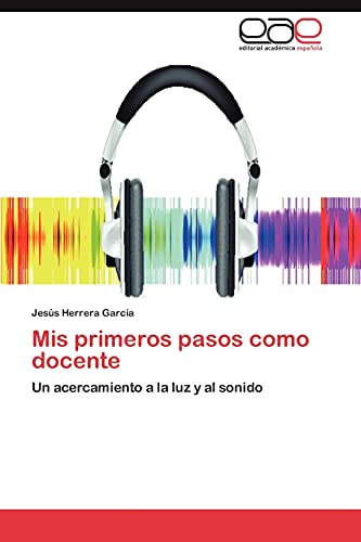 Mis primeros pasos como docente: Un acercamiento a la luz y al sonido