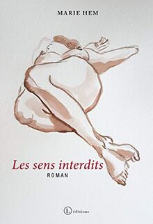 Les sens interdits - roman