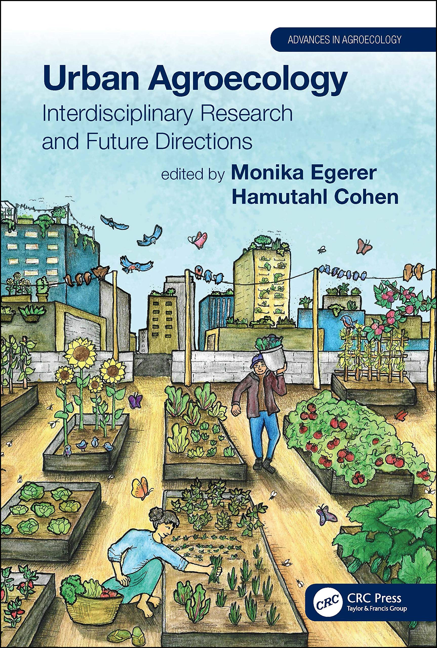 Urban Agroecology: Interdisciplinary Research and Future Directions (Advances in Agroecology, 23, Band 23)