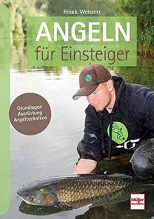 Angeln für Einsteiger: Grundlagen _ Ausrüstung _ Angeltechniken