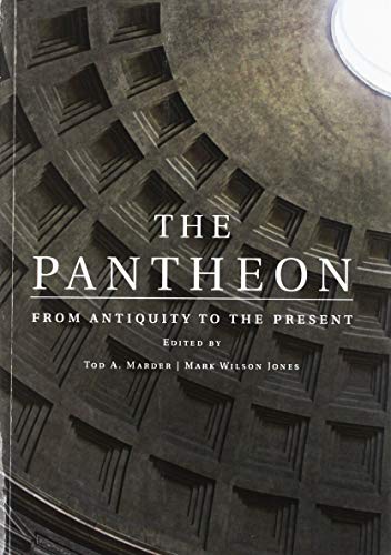 Marder, Tod A. The Pantheon, From Antiquity To The Present