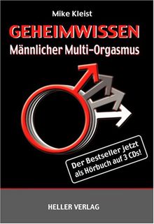 Geheimwissen Männlicher Multi-Orgasmus. 3 Audio-CDs