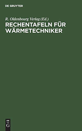 Rechentafeln für Wärmetechniker: Dampfkesselbetrieb. 40 Rechentafel mit dreisprachigen Erläuterungen in Deutsch, Englisch, Französisch