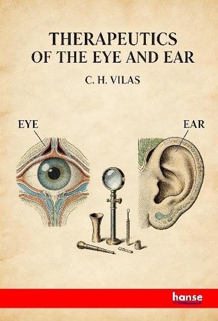 Therapeutics of the Eye and Ear