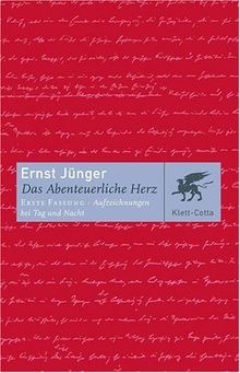 Das Abenteuerliche Herz. Erste Fassung: Aufzeichnungen bei Tag und Nacht
