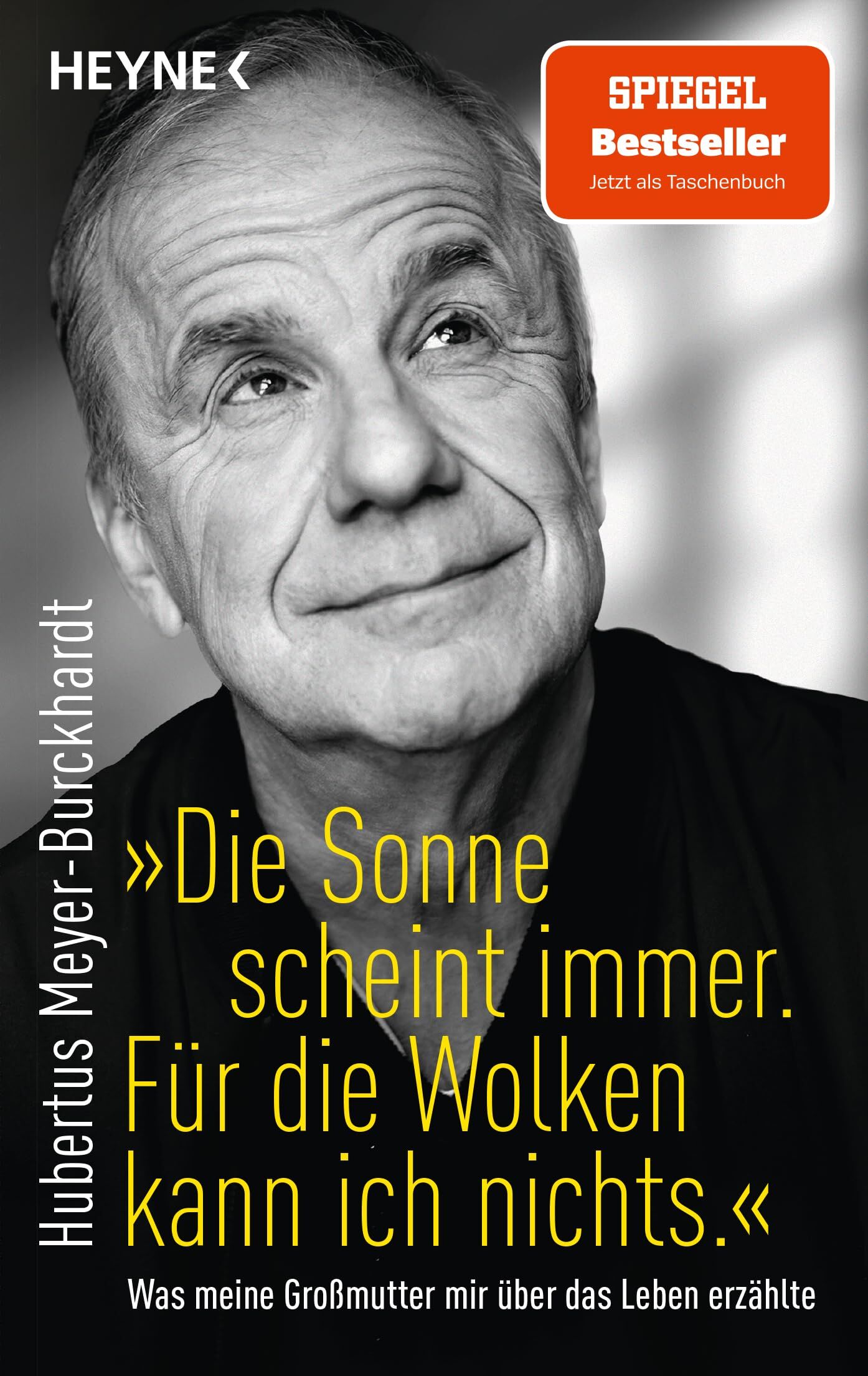 Meyer-Burckhardt, Hubertus: "Die Sonne scheint immer. Für die Wolken kann ich nichts."
