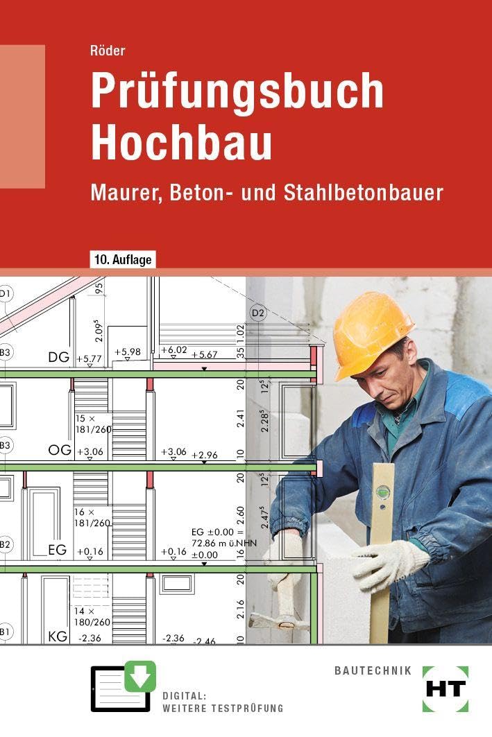 Prüfungsbuch Hochbau: Maurer, Beton- und Stahlbetonbauer