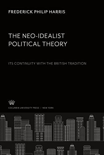 The Neo-Idealist Political Theory: Its Continuity With the British Tradition