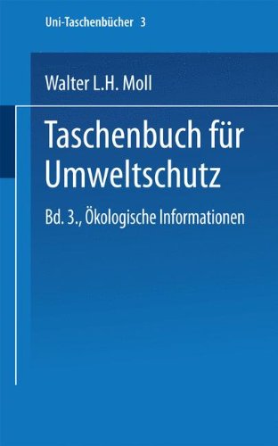 Taschenbuch für Umweltschutz: Band III: Ökologische Informationen (Uni-Taschenbücher) (Volume 3) (German Edition)