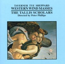 Taverner / Tye / Sheppard: Western Wynd-Messen