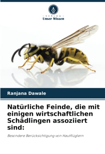 Natürliche Feinde, die mit einigen wirtschaftlichen Schädlingen assoziiert sind:: Besondere Berücksichtigung von Hautflüglern