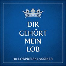 Dir gehört mein Lob