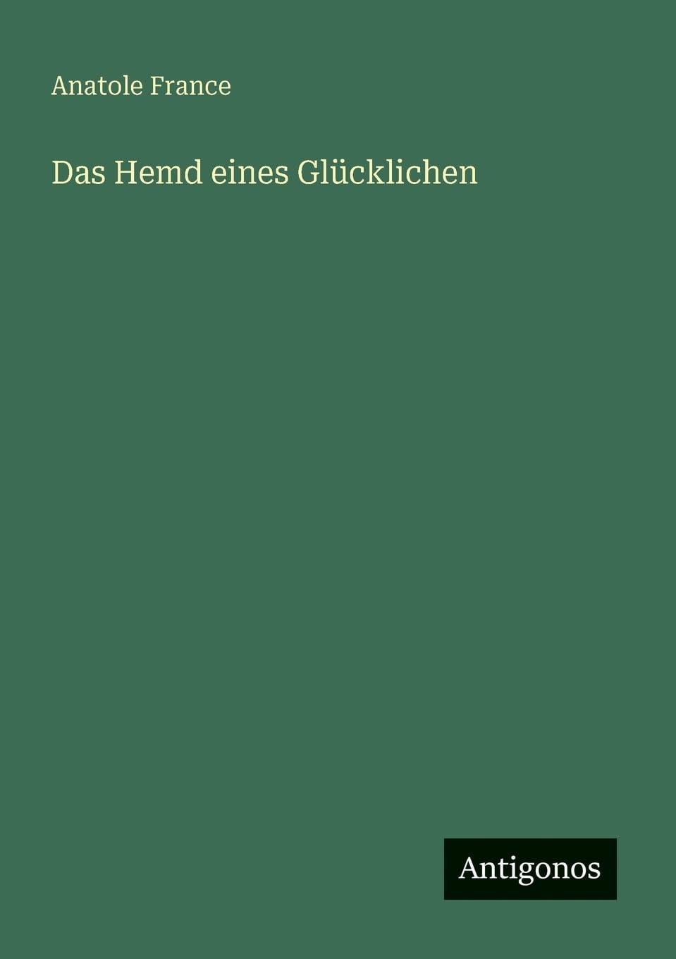 Das Hemd eines Glücklichen