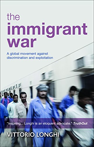 The immigrant war: A Global Movement Against Discrimination and Exploitation