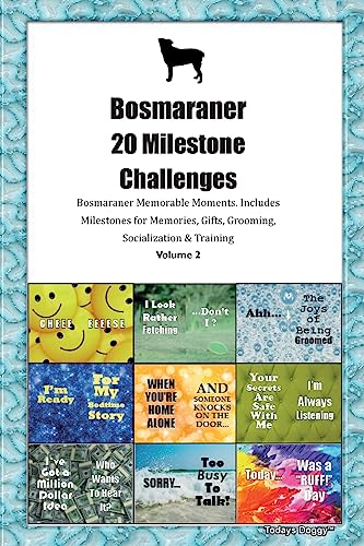 Bosmaraner 20 Milestone Challenges Bosmaraner Memorable Moments. Includes Milestones for Memories, Gifts, Grooming, Socialization & Training Volume 2