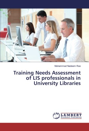 Training Needs Assessment of LIS professionals in University Libraries