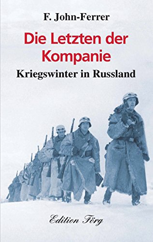 John-Ferrer, F.: Die Letzten der Kompanie