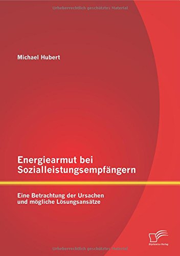 Energiearmut bei Sozialleistungsempfängern: Eine Betrachtung der Ursachen und mögliche Lösungsansätze
