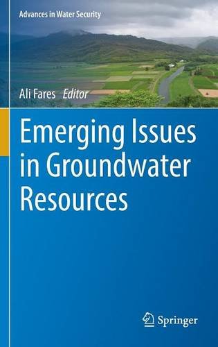 Emerging Issues in Groundwater Resources (Advances in Water Security)