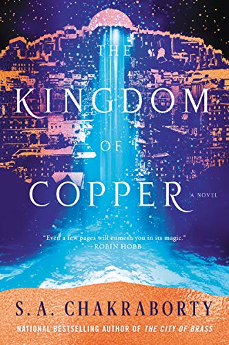 The Kingdom of Copper: A Novel (The Daevabad Trilogy, Band 2)