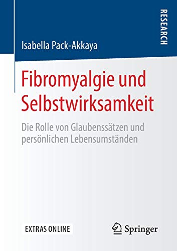 Fibromyalgie und Selbstwirksamkeit: Die Rolle von Glaubenssätzen und persönlichen Lebensumständen