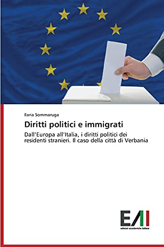 Diritti politici e immigrati: Dall’Europa all’Italia, i diritti politici dei residenti stranieri. Il caso della città di Verbania