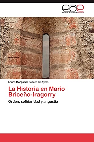 La Historia en Mario Briceño-Iragorry: Orden, solidaridad y angustia