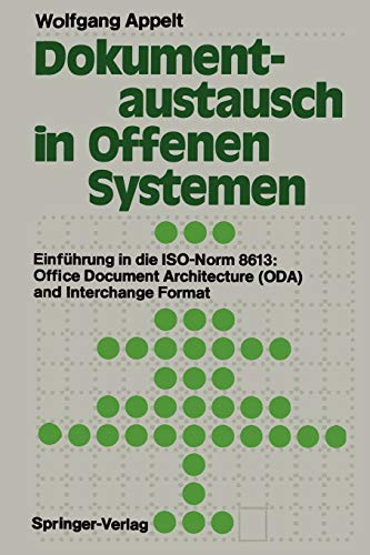 Dokumentaustausch in Offenen Systemen: Einführung in die ISO-Norm 8613: Office Document Architecture (ODA) and Interchange Format