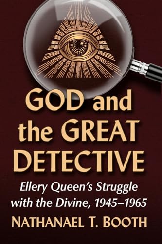 God and the Great Detective: Ellery Queen's Struggle with the Divine, 1945-1965