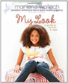 My Look: A Guide to Fashion & Style (Tween Lifestyle Collection)