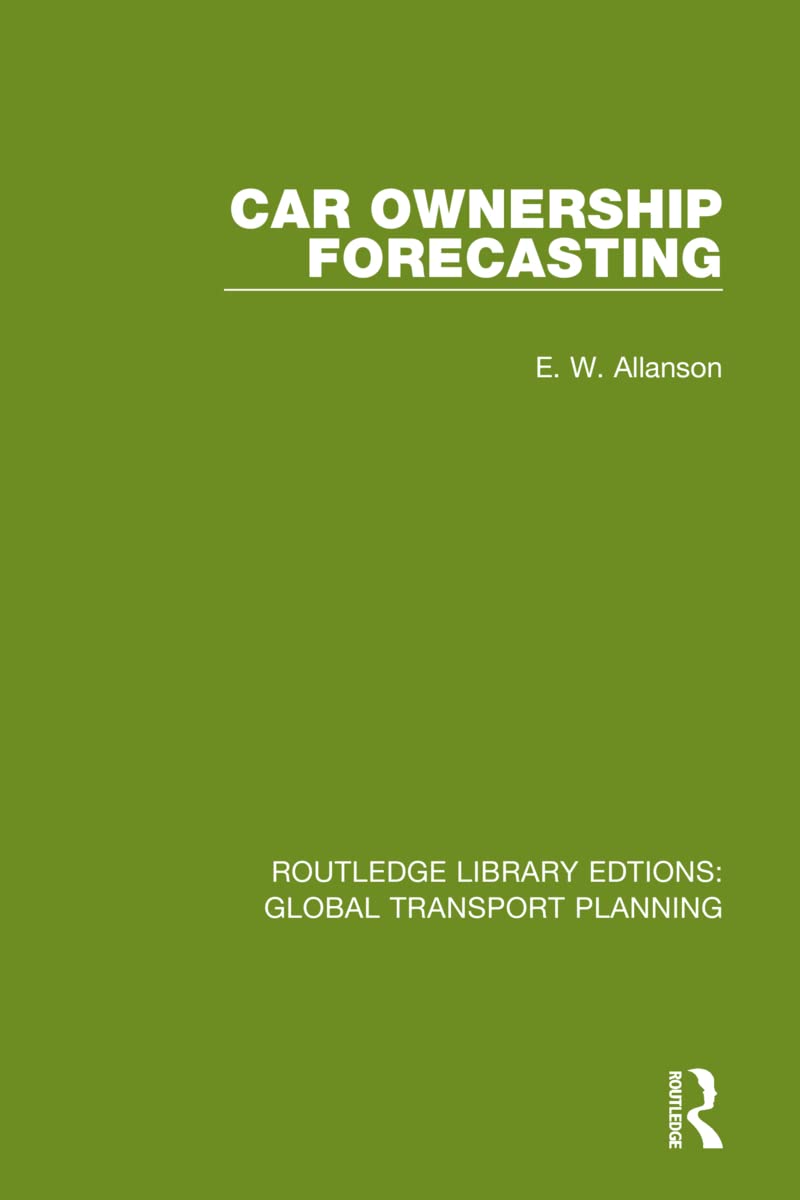 Car Ownership Forecasting (Routledge Library Edtions: Global Transport Planning)