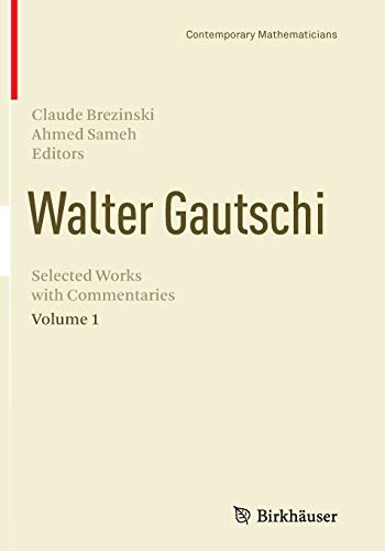 Walter Gautschi, Volume 1: Selected Works with Commentaries (Contemporary Mathematicians)