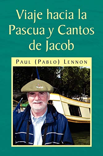 Viaje hacia la Pascua y Cantos de Jacob