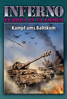 Inferno – Europa in Flammen, Band 6: Kampf ums Baltikum