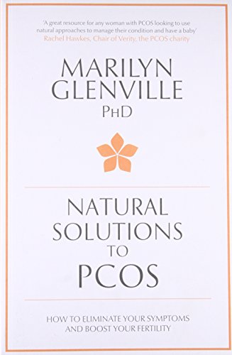 Natural Solutions to PCOS: How to eliminate your symptoms and boost your fertility
