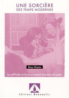 Une sorcière des temps modernes : le self-help et le mouvement femmes et santé