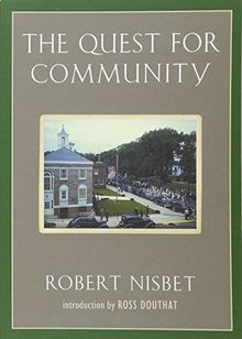 The Quest for Community: A Study in the Ethics of Order and Freedom (Background: Essential Texts for the Conservative Mind)