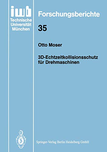 3D-Echtzeitkollisionsschutz für Drehmaschinen (iwb Forschungsberichte, Band 35)